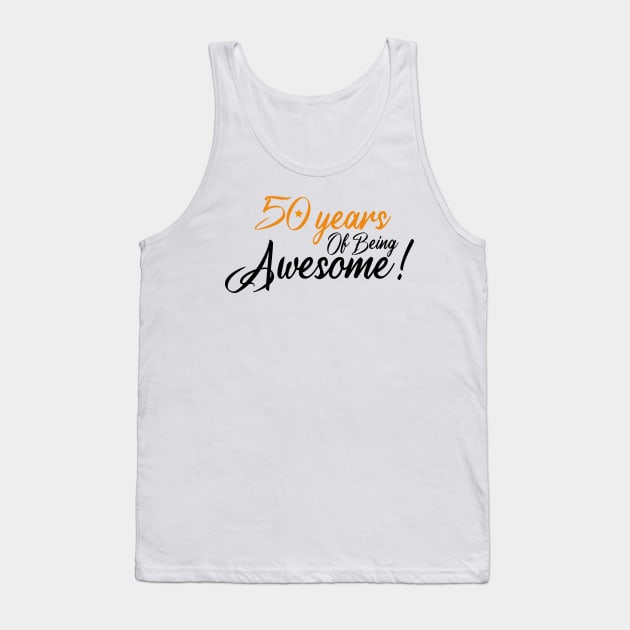 Celebration of 50th, 50 Years Of Being Awesome Tank Top by Allesbouad